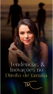 TENDENCIAS E INOVAÇÕES NO DIREITO DE FAMÍLIA